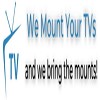 We Mount Your TVs